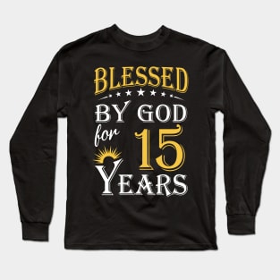 Blessed By God For 15 Years 15th Birthday Long Sleeve T-Shirt